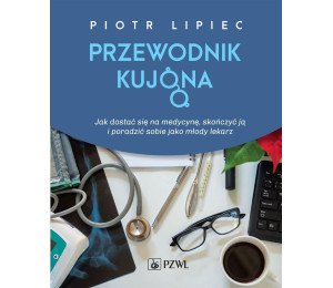 Jak się dostać na medycynę, skończyć ją i..