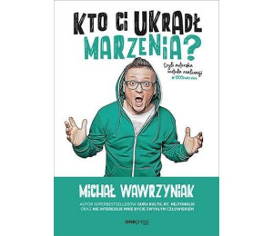 Kto Ci ukradł marzenia? Czyli autorska metoda..