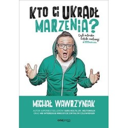 Kto Ci ukradł marzenia? Czyli autorska metoda..