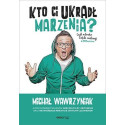 Kto Ci ukradł marzenia? Czyli autorska metoda..