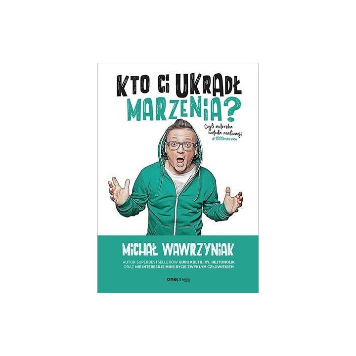 Kto Ci ukradł marzenia? Czyli autorska metoda..