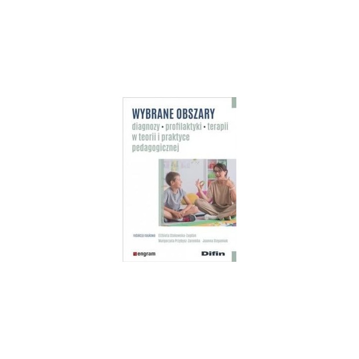 Wybrane obszary diagnozy, profilaktyki, terapii...
