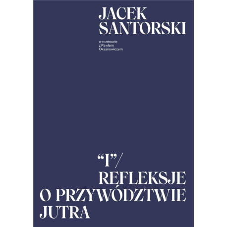I. Refleksje o przywództwie jutra