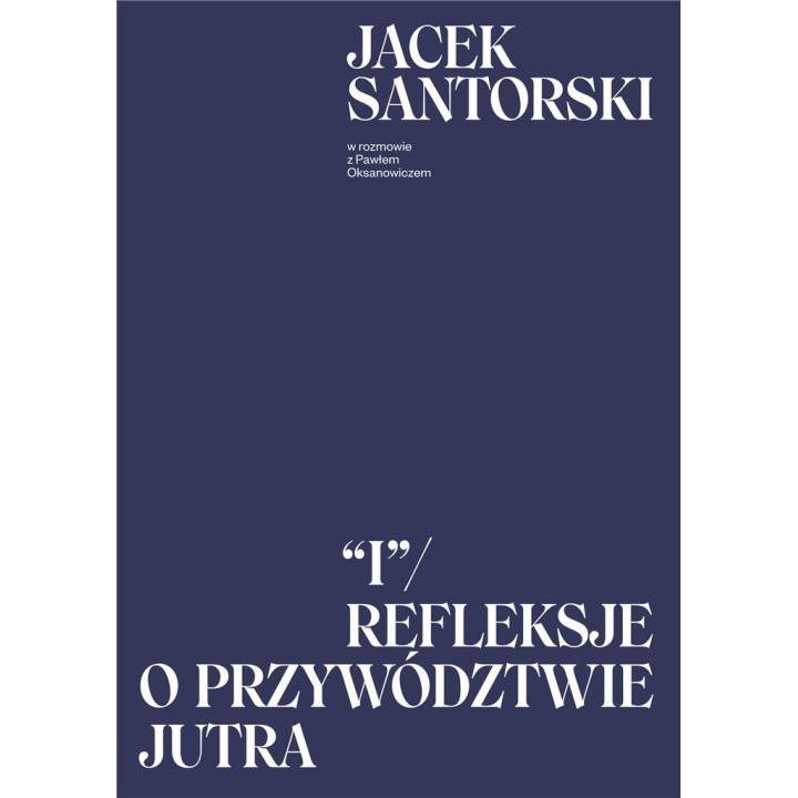 I. Refleksje o przywództwie jutra