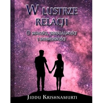 W lustrze relacji O miłości, seksualności i ..
