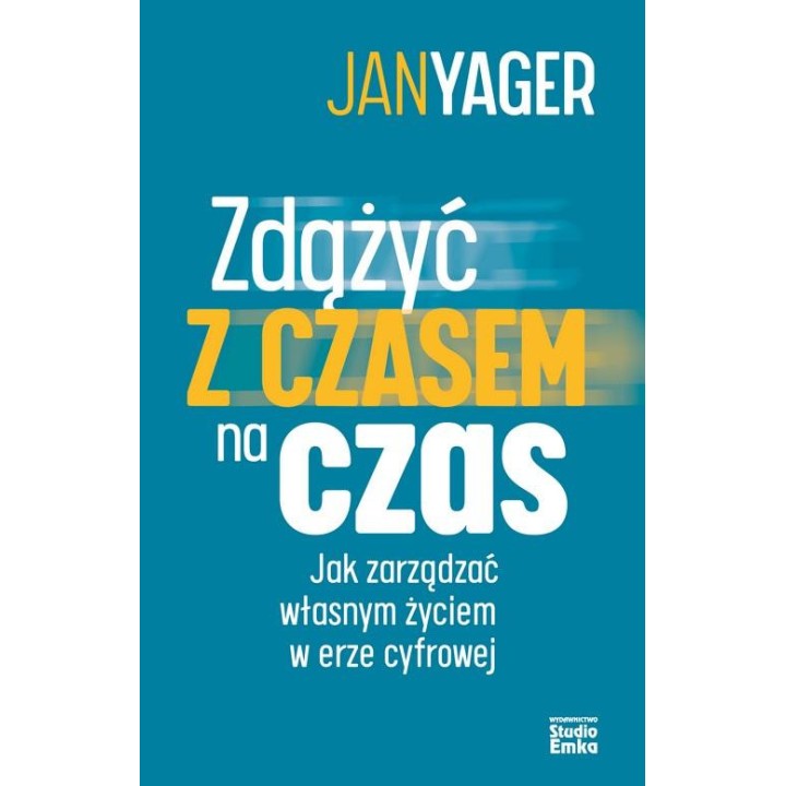 Zdążyć z czasem na czas. Jak zarządzać własnym..