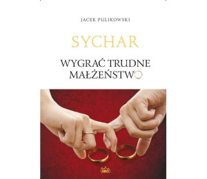 Sychar. Wygrać trudne małżeństwo