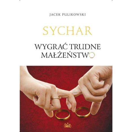 Sychar. Wygrać trudne małżeństwo