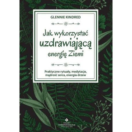 Jak wykorzystać uzdrawiającą energię Ziemi