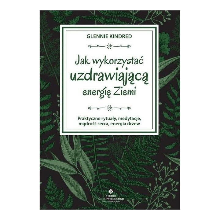 Jak wykorzystać uzdrawiającą energię Ziemi