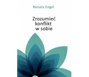 Zrozumieć konflikt w sobie