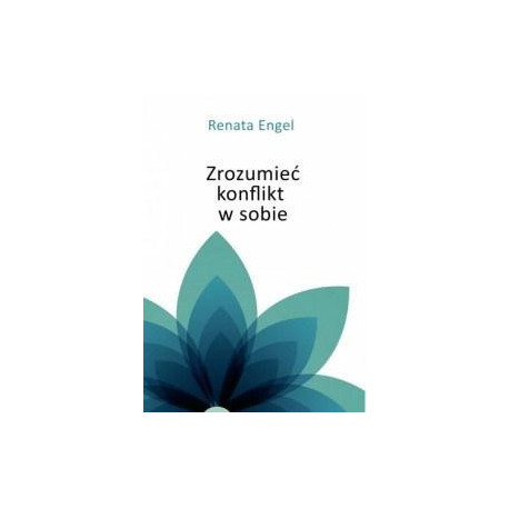 Zrozumieć konflikt w sobie