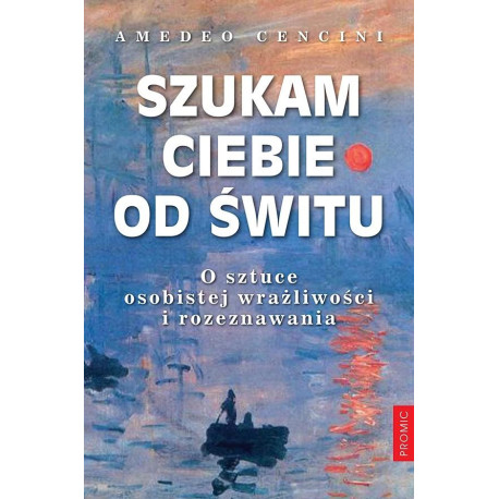 Szukam Ciebie od świtu