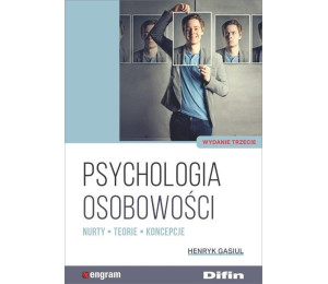 Psychologia osobowości. Nurty, teorie, koncepcje