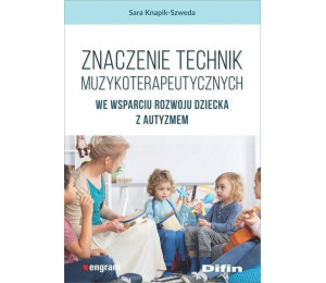 Znaczenie technik muzykoterapeutycznych...