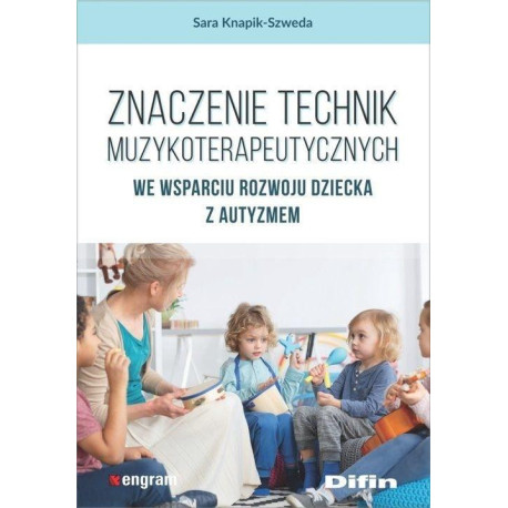Znaczenie technik muzykoterapeutycznych...