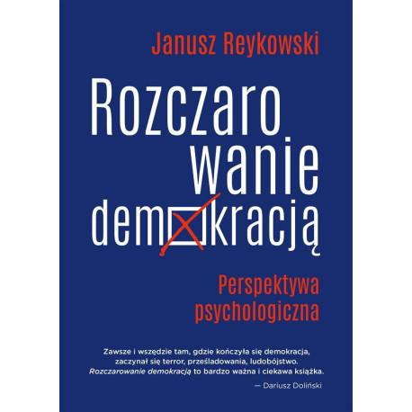 Rozczarowanie demokracją. Perspektywa psycholog.
