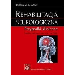 Rehabilitacja neurologiczna. Przypadki kliniczne
