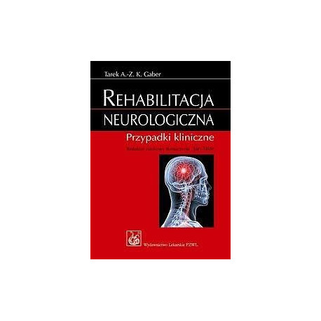 Rehabilitacja neurologiczna. Przypadki kliniczne