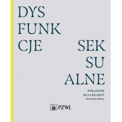 Dysfunkcje seksualne. Poradnik dla lekarzy