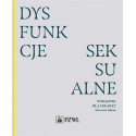Dysfunkcje seksualne. Poradnik dla lekarzy