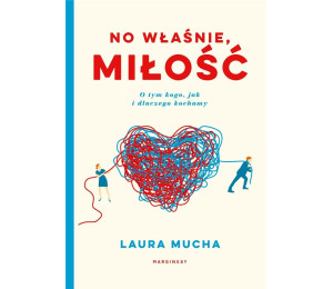 No właśnie, miłość