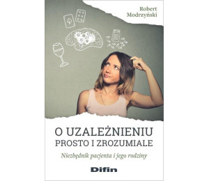 O uzależnieniu prosto i zrozumiale
