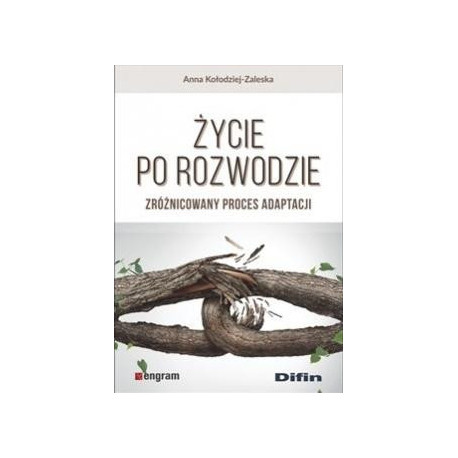 Życie po rozwodzie. Zróżnicowany proces adaptacji