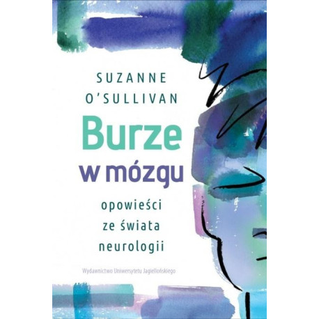 Burze w mózgu. Opowieści ze świata neurologii