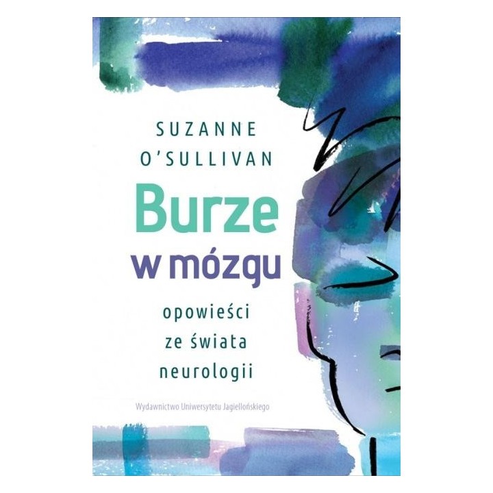 Burze w mózgu. Opowieści ze świata neurologii