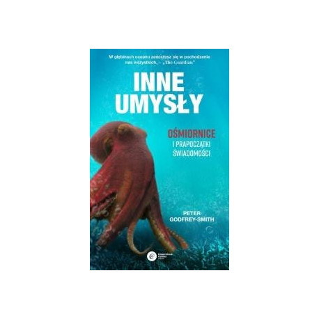 Inne umysły. Ośmiornice i prapoczątki świadomości