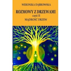 Rozmowy z drzewami cz.II Mądrość drzew
