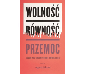 Wolność, równość, przemoc