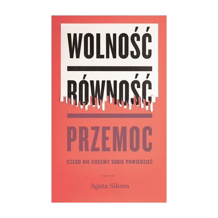 Wolność, równość, przemoc