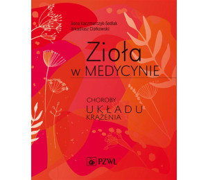 Zioła w medycynie. Choroby układu krążenia