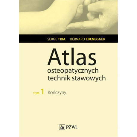 Atlas osteopatycznych technik stawowych T.1