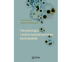 Toksykologia i ocena bezpieczeństwa kosmetyków