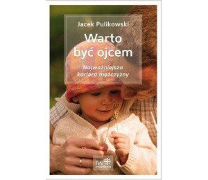 Warto być ojcem