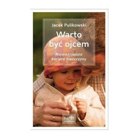Warto być ojcem