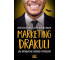 Marketing Drakuli. Jak zarabiać na ludzkich...