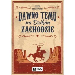 Dawno temu na Dzikim Zachodzie