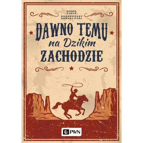 Dawno temu na Dzikim Zachodzie