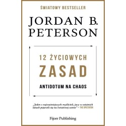 12 życiowych zasad. Antidotum na chaos