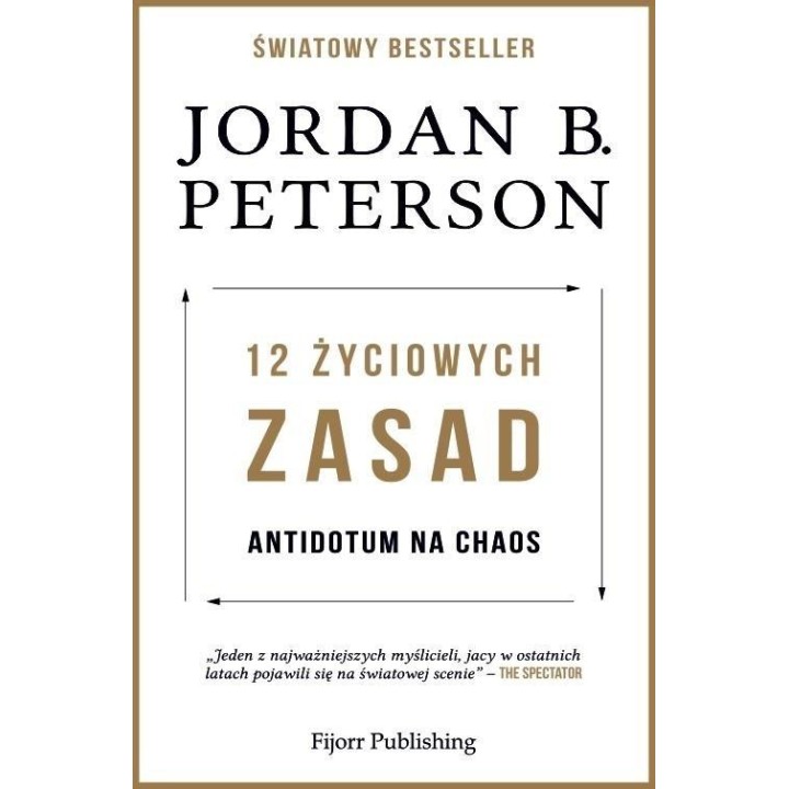 12 życiowych zasad. Antidotum na chaos