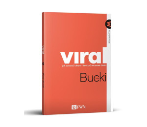 Viral. Jak zarażać ideami i tworzyć wirusowe...