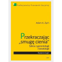 Przekraczając "smugę cienia"
