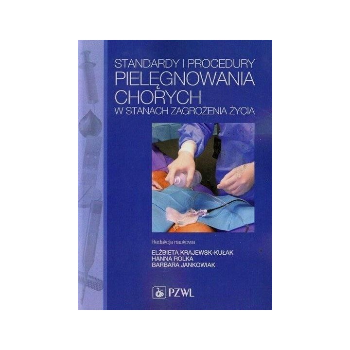 Standardy i procedury pielęgnowania chorych...