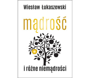 Mądrość i różne niemądrości