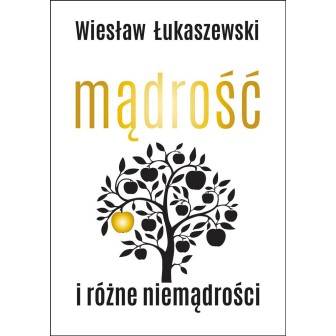 Mądrość i różne niemądrości