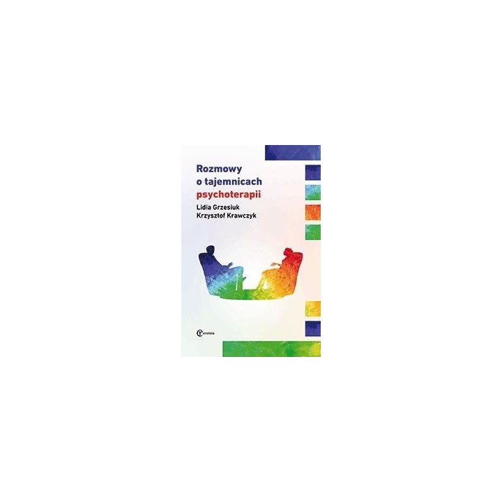 Rozmowy o tajemnicach psychoterapii